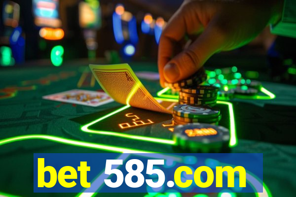 bet 585.com